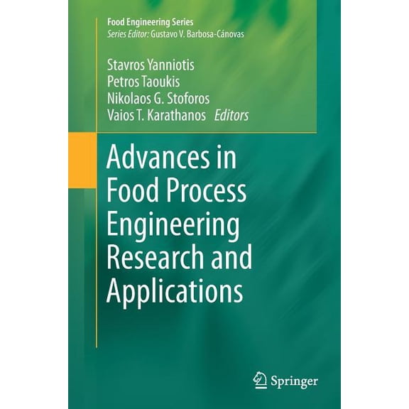 Food Engineering Advances in Food Process Engineering Research and Applications, (Paperback)