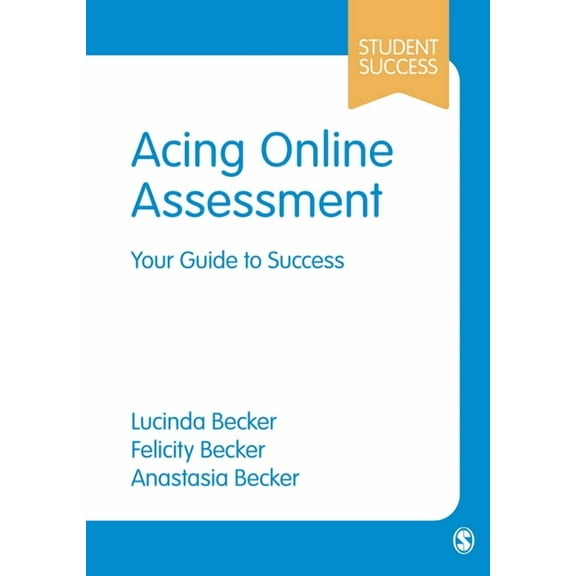 Student Success Acing Online Assessment: Your Guide to Success, (Paperback)