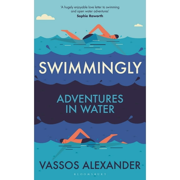 Swimmingly: Adventures in Water, (Hardcover)