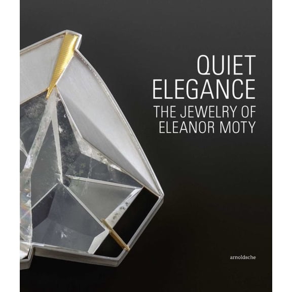 Pre-Owned Quiet Elegance : The Jewelry of Eleanor Moty (Hardcover)
