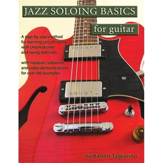 Pre-Owned Jazz Soloing Basics for Guitar: A step-by-step method for learning jazz phrasing with chromaticism and swing-feel lines (Paperback)
