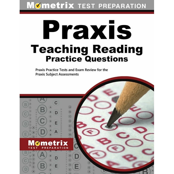 Praxis Teaching Reading Practice Questions : Praxis Practice Tests and Exam Review for the Praxis Subject Assessments (Paperback)