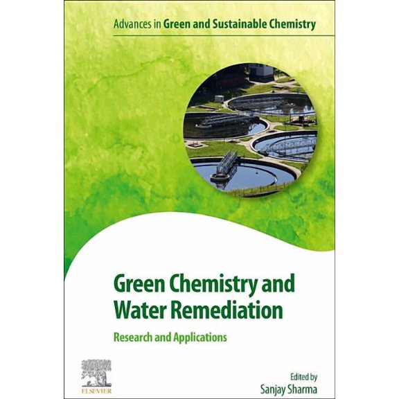 Advances in Green and Sustainable Chemis Green Chemistry and Water Remediation: Research and Applications, (Paperback)