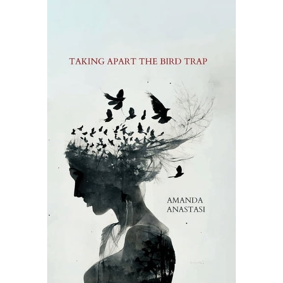 Taking Apart the Bird Trap, (Paperback)