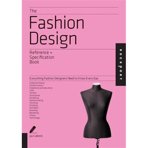 Pre-Owned Fashion Design Reference + Specification Book: Everything Fashion Designers Need to Know Every Day (Paperback) 1592538509 9781592538508