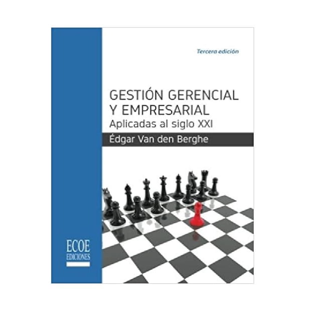 Gestión gerencial y empresarial aplicadas al siglo XXI Ecoe ediciones 9789587713329