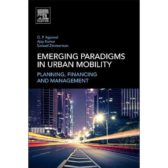 Emerging Paradigms in Urban Mobility: Planning, Financing and Management, (Paperback)