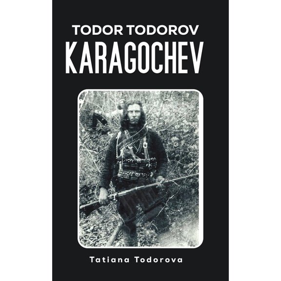 Todor Todorov Karagochev, (Hardcover)