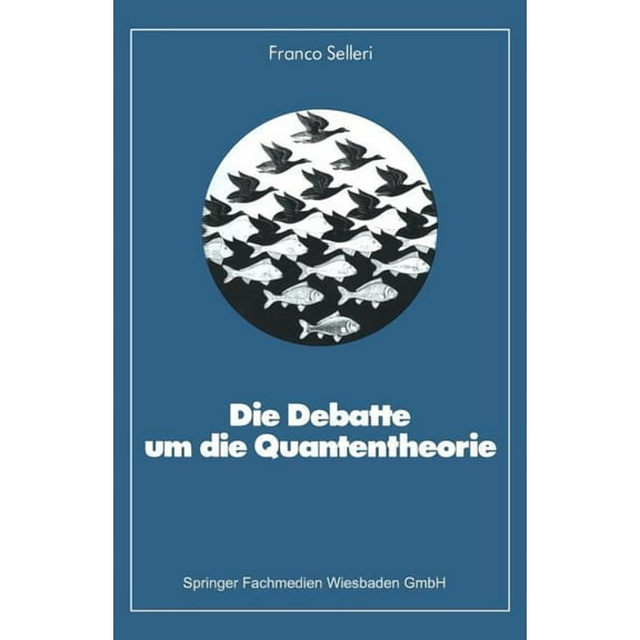 Facetten Der Physik Die Debatte Um Die Quantentheorie, Book 10, (Paperback)