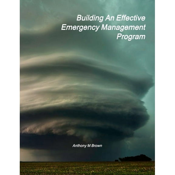 Building An Effective Emergency Management Program, (Paperback)