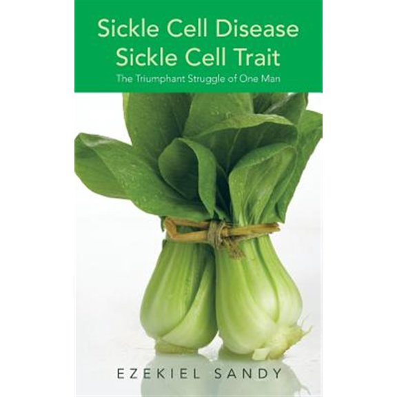 Pre-Owned Sickle Cell Disease / Sickle Cell Trait: The Triumphant Struggle of One Man (Paperback)