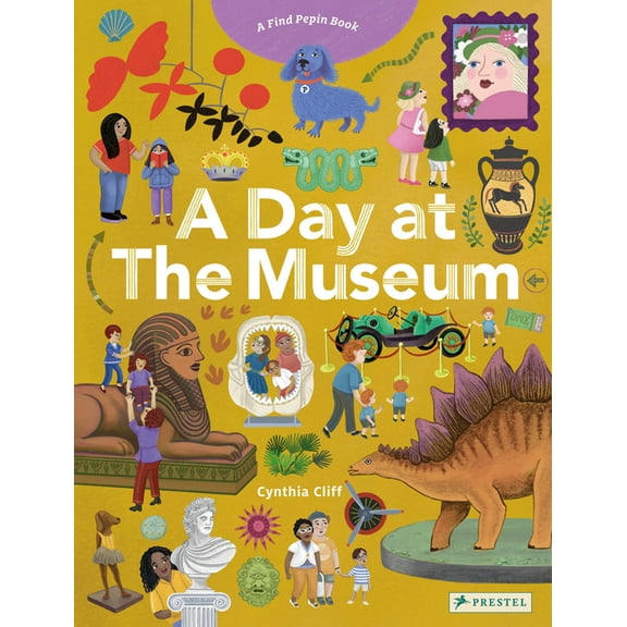 A Day at the Museum: A Find Pepin Book, (Board Book)
