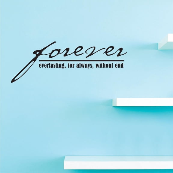 Custom Decals Forever Everlasting, For Always, Without End Wall Art Size: 10 Inches x 20 Inches Color: Black