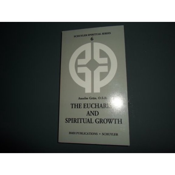 Pre-Owned The Eucharist and spiritual growth (Schuyler spiritual series), 9781567880083, 1567880088, Paperback,