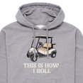 thumbnail image 2 of Instant Message - This is How I Roll - Men's Pullover Hooded Fleece Sweatshirt, 2 of 6
