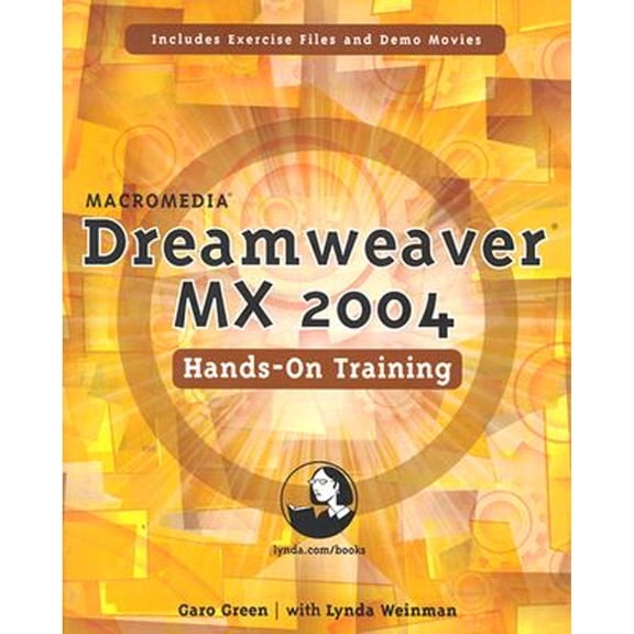 Pre-Owned Macromedia Dreamweaver MX 2004 Hands-On Training [With CDROM] (Paperback) 032120297X 9780321202970