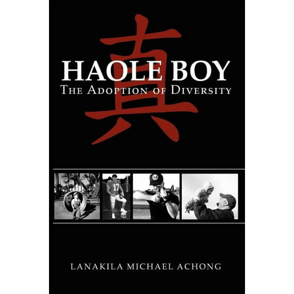 Haole Boy: The Adoption of Diversity (Paperback)