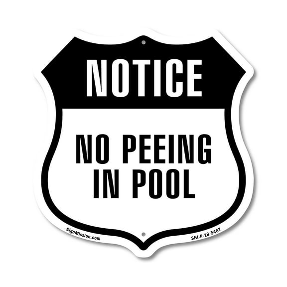 Notice No Peeing In Pool 12 inch X 12 inch Shield-Shaped Rust-Free Aluminum Metal Sign Weather Resistant Made in the USA