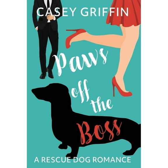 Rescue Dog Romance Paws off the Boss: A Romantic Comedy with Mystery and Dogs, Book 1, (Hardcover)