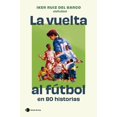 thumbnail image 1 of La vuelta al fútbol en 80 historias, 1 of 2