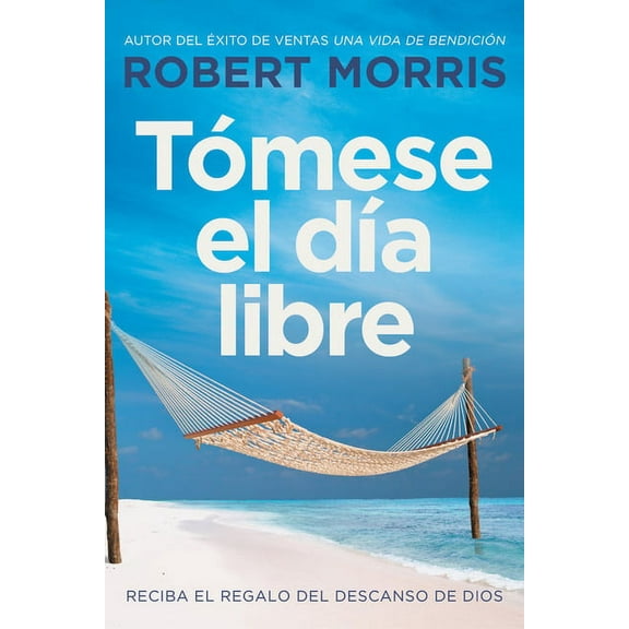 Tómese El DÃa Libre: Reciba El Regalo del Descanso de Dios, (Paperback)