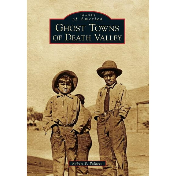 Images of America: Ghost Towns of Death Valley (Paperback)