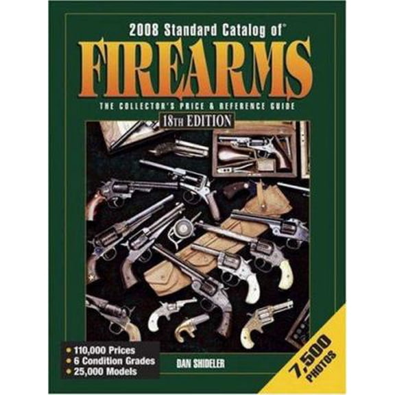 Pre-Owned Standard Catalog of Firearms 2008: The Collector's Price & Reference Guide (Paperback) 0896896080 9780896896086