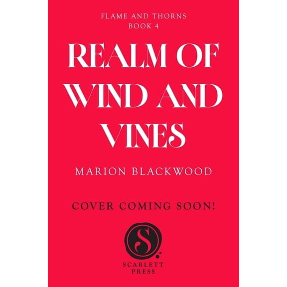 Flame and Thorns Realm of Wind and Vines, Book 4, (Hardcover)