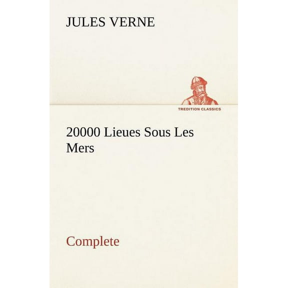 20000 Lieues Sous Les Mers - Complete (Paperback)