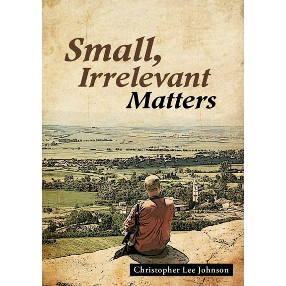 Small, Irrelevant Matters, (Paperback)