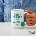 thumbnail image 4 of CafePress - Don't Forget Your Jacket Green Large Mug - 15 oz Ceramic Large White Novelty Mug, 4 of 6