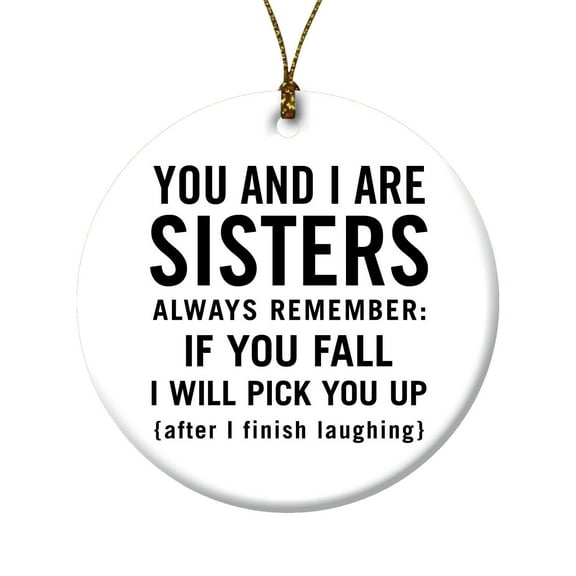 Personalized Planet You and I are Sisters Christmas Tree Ornament with Friendly Humor on Porcelain Round Decoration
