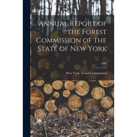 Annual Report of the Forest Commission of the State of New York; 1894
