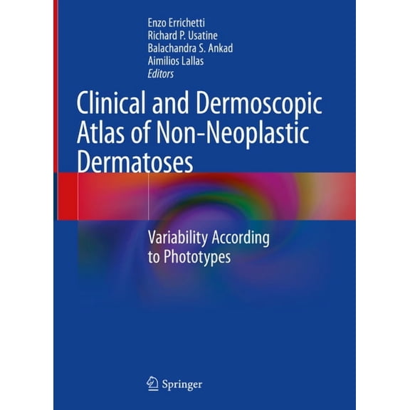 Clinical and Dermoscopic Atlas of Non-Neoplastic Dermatoses: Variability According to Phototypes, (Hardcover)