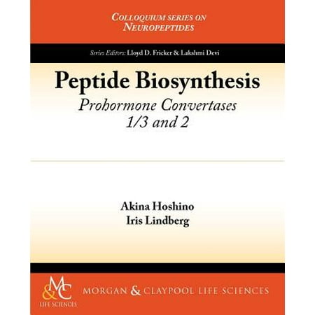 Peptide Biosynthesis : Prohormone Convertases 1/3 and
