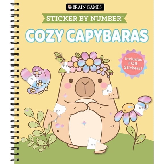 Brain Games - Sticker by Number Brain Games - Sticker by Number: Cozy Capybaras: Including a Foil Sticker Sheet to Complete Each Image!, (Spiral-Bound)