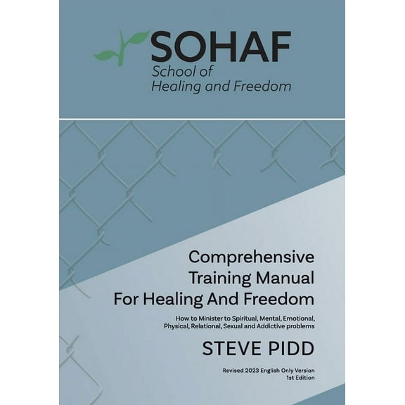 School of Healing and Freedom Comprehensive Training Manual for Healing and Freedom, (Paperback)