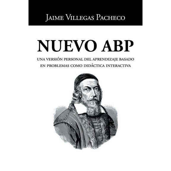 Nuevo ABP: Una versión personal del aprendizaje basado en problemas como didáctica interactiva, (Paperback)