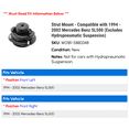 thumbnail image 2 of Strut Mount - Compatible with 1994 - 2002 Mercedes Benz SL500 (Excludes Hydropneumatic Suspension) 1995 1996 1997 1998 1999 2000 2001, 2 of 2