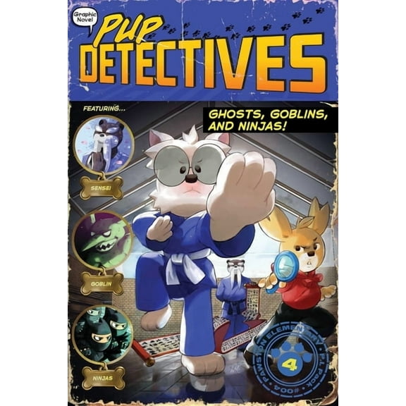 Pup Detectives Ghosts, Goblins, and Ninjas!, Book 4, (Paperback)