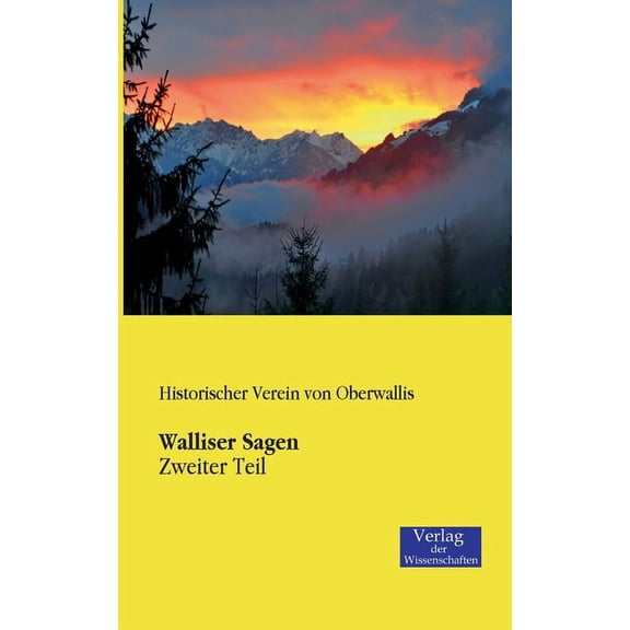 Walliser Sagen: Zweiter Teil, (Paperback)