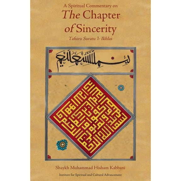 A Spiritual Commentary on the Chapter of Sincerity, (Paperback)