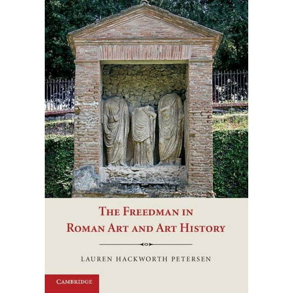 The Freedman in Roman Art and History, (Paperback)
