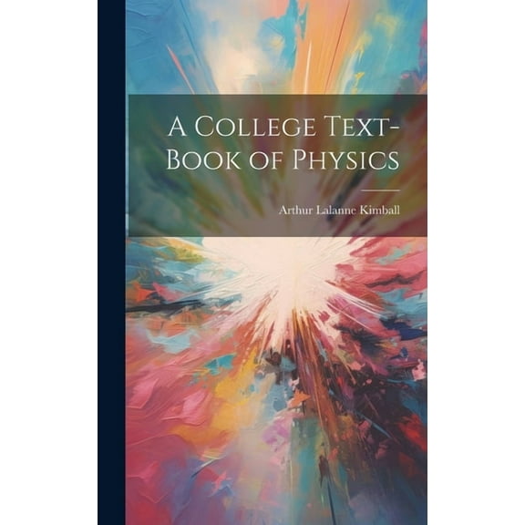 A College Text-Book of Physics (Hardcover)