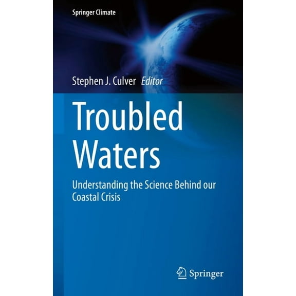 Springer Climate Troubled Waters: Understanding the Science Behind Our Coastal Crisis, (Hardcover)