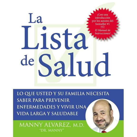 La Lista de Salud: Lo Que Usted Y Su Familia Necesita Saber Para Prevenir Enfermedades Y Vivir Una Vida Larga Y Saludabl, (Paperback)