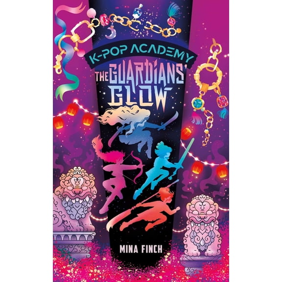 K-Pop Academy The Guardians' Glow: Adventure Stories for K-Pop Fans (Book 4), Book 4, (Hardcover)