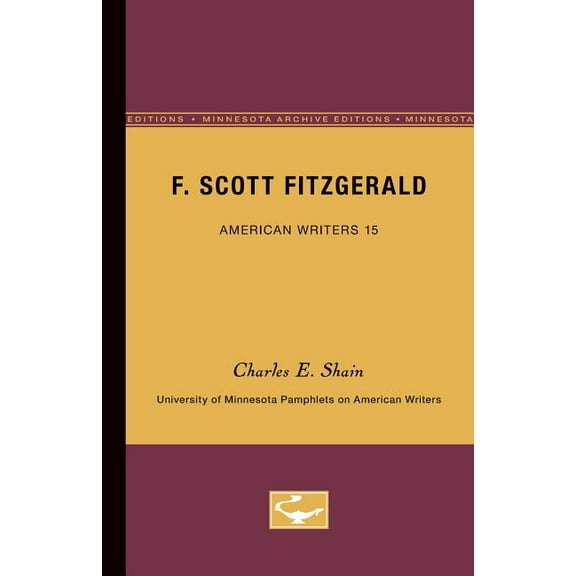 University of Minnesota Pamphlets on Ame F. Scott Fitzgerald - American Writers 15: University of Minnesota Pamphlets on American Writers, Book 15, (Paperback)