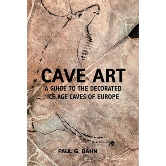 Pre-Owned Cave Art: A Guide to the Decorated Ice Age Caves of Europe (Paperback) 0711232571 9780711232570