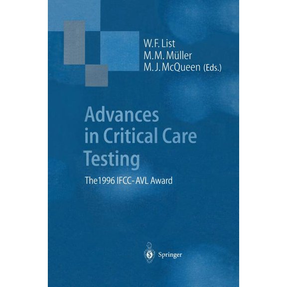 Advances in Critical Care Testing: The 1996 Ifcc-Avl Award, (Paperback)